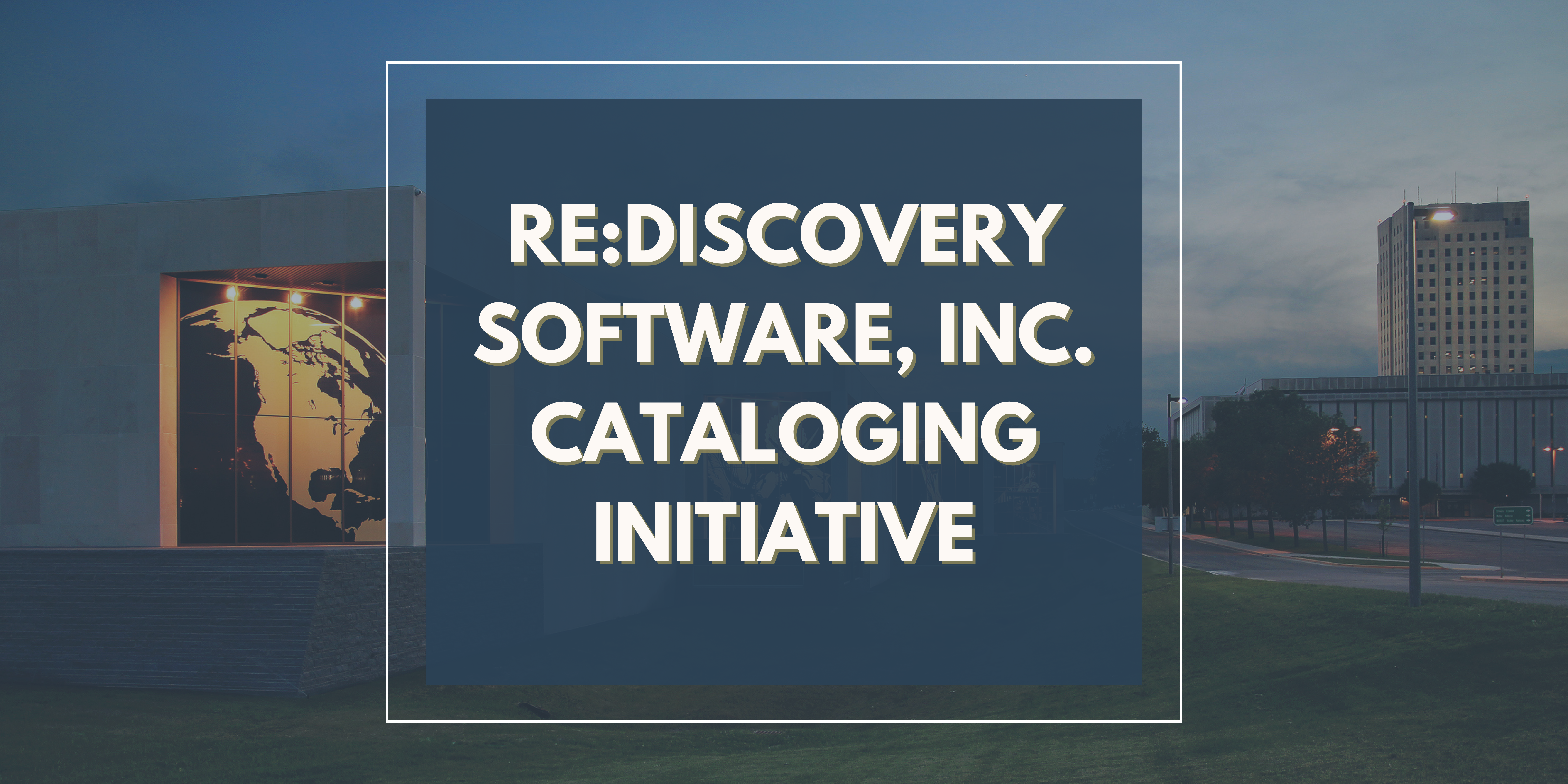 Re:discovery Software, Inc. Cataloging Initiative